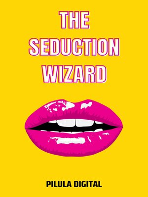 cover image of The Seduction Wizard